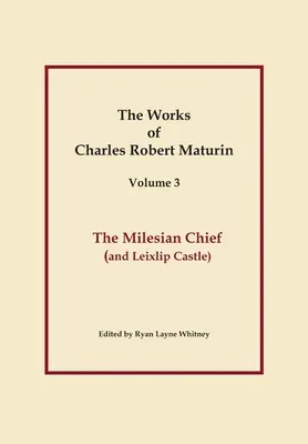Der milesische Häuptling, Werke von Charles Robert Maturin, Band 3 - The Milesian Chief, Works of Charles Robert Maturin, Vol. 3