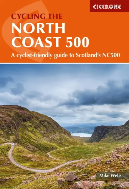 Radfahren an der Nordküste 500 - Ein radfahrerfreundlicher Leitfaden für Schottlands NC500 - Cycling the North Coast 500 - A cyclist-friendly guide to Scotland's NC500