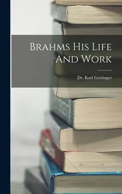 Brahms Sein Leben und Werk - Brahms His Life And Work