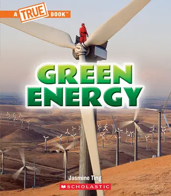 Grüne Energie (ein wahres Buch: Eine grüne Zukunft) - Green Energy (a True Book: A Green Future)