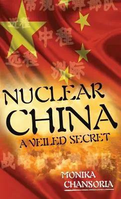 Das atomare China: Ein verschleiertes Geheimnis - Nuclear China: A Veiled Secret