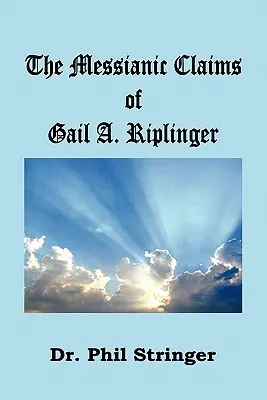 Die messianischen Behauptungen von Gail A. Riplinger - The Messianic Claims of Gail A. Riplinger