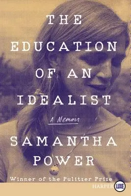 Die Erziehung eines Idealisten: Memoiren - The Education of an Idealist: A Memoir