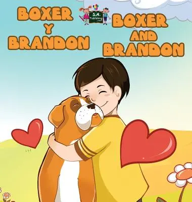 Boxer y Brandon Boxer und Brandon: Spanisch Englisch Zweisprachige Ausgabe - Boxer y Brandon Boxer and Brandon: Spanish English Bilingual Edition