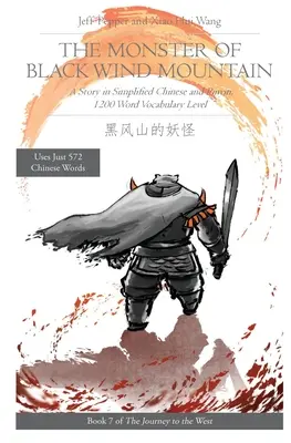 Das Monster vom Berg des schwarzen Windes: Eine Geschichte in vereinfachtem Chinesisch und Pinyin, 1200 Wörter Wortschatzstufe - The Monster of Black Wind Mountain: A Story in Simplified Chinese and Pinyin, 1200 Word Vocabulary Level