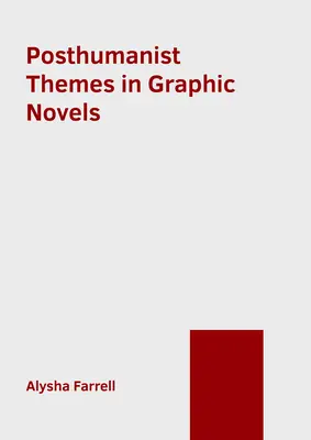 Posthumanistische Themen in Graphic Novels - Posthumanist Themes in Graphic Novels