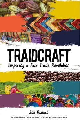 Traidcraft: Inspiration für eine Revolution des fairen Handels - Traidcraft: Inspiring a Fair Trade Revolution