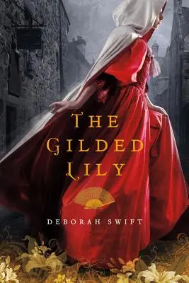 Die vergoldete Lilie - The Gilded Lily