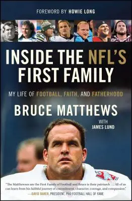 Einblicke in die erste Familie der NFL: Mein Leben mit Football, Glaube und Vaterschaft - Inside the Nfl's First Family: My Life of Football, Faith, and Fatherhood