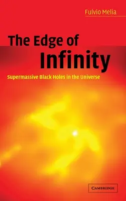 Der Rand der Unendlichkeit: Supermassive Schwarze Löcher im Universum - The Edge of Infinity: Supermassive Black Holes in the Universe