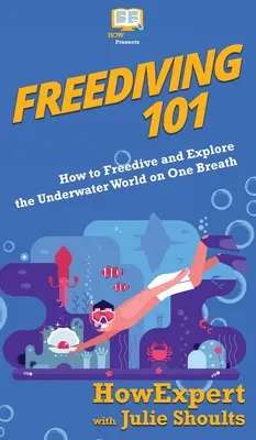 Freitauchen 101: Wie man mit einem Atemzug freitaucht und die Unterwasserwelt erkundet - Freediving 101: How to Freedive and Explore the Underwater World on One Breath