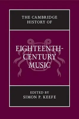 Die Cambridge Geschichte der Musik des achtzehnten Jahrhunderts - The Cambridge History of Eighteenth-Century Music