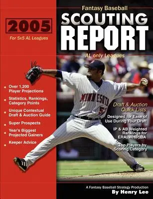 2005 Fantasy Baseball Scouting Report: für 5x5 AL-Ligen - 2005 Fantasy Baseball Scouting Report: for 5x5 AL only Leagues