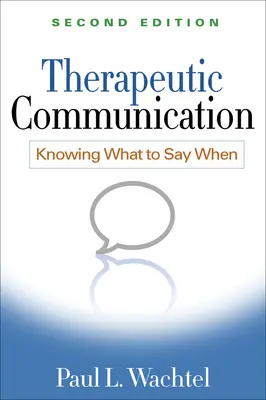Therapeutische Kommunikation: Wissen, was wann zu sagen ist - Therapeutic Communication: Knowing What to Say When