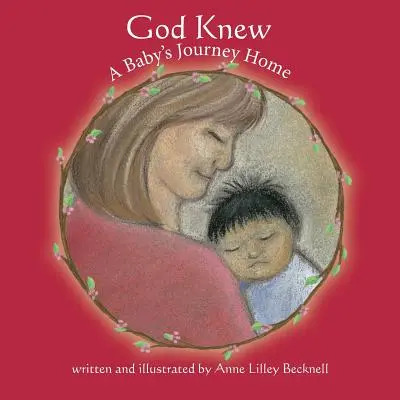 Gott wusste es - Die Reise eines Babys nach Hause - God Knew -- A Baby's Journey Home