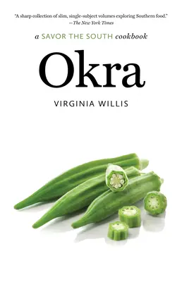 Okra: Ein Savor the South Kochbuch - Okra: A Savor the South Cookbook