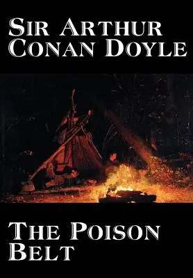 Der vergiftete Gürtel von Arthur Conan Doyle, Belletristik, Klassiker - The Poison Belt by Arthur Conan Doyle, Fiction, Classics