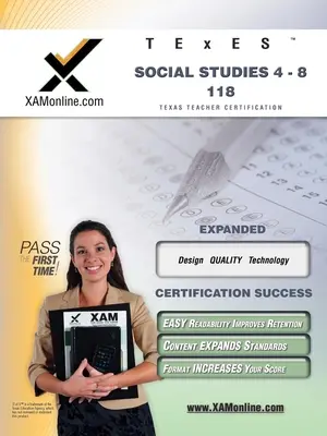 TExES Social Studies 4-8 118 Testvorbereitung für die Lehrerzertifizierung - Studienführer - TExES Social Studies 4-8 118 Teacher Certification Test Prep Study Guide