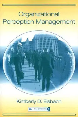 Organisatorisches Wahrnehmungsmanagement - Organizational Perception Management