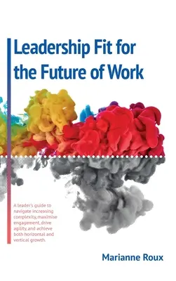 Leadership Fit für die Zukunft der Arbeit - Leadership Fit For The Future Of Work