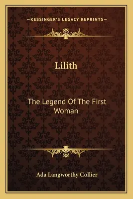 Lilith: Die Legende der ersten Frau - Lilith: The Legend Of The First Woman