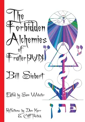 Die verbotenen Alchemien von Frater PVN - The Forbidden Alchemies of Frater PVN