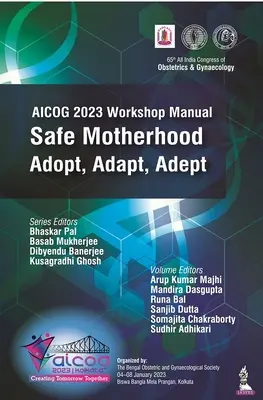 AICOG 2023 Workshop-Handbuch: Sichere Mutterschaft - Annehmen, Anpassen, Vervollkommnen - AICOG 2023 Workshop Manual: Safe Motherhood - Adopt, Adapt, Adept