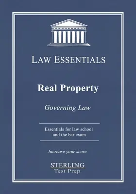 Grundbesitz, Grundlagen des Rechts: Geltendes Recht für die juristische Fakultät und die Vorbereitung auf die Anwaltsprüfung - Real Property, Law Essentials: Governing Law for Law School and Bar Exam Prep