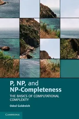 P, Np, und Np-Vollständigkeit: Die Grundlagen der Computerkomplexität - P, Np, and Np-Completeness: The Basics of Computational Complexity