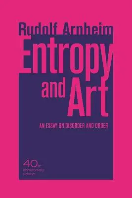 Entropie und Kunst: Ein Essay über Unordnung und Ordnung - Entropy and Art: An Essay on Disorder and Order