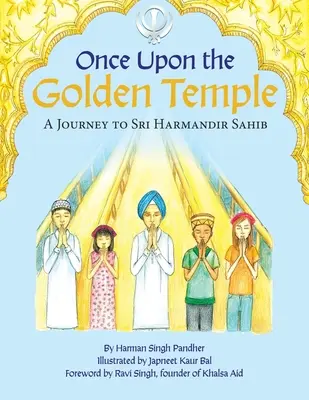 Einmal den Goldenen Tempel betreten: Eine Reise nach Sri Harmandir Sahib - Once Upon the Golden Temple: A Journey to Sri Harmandir Sahib