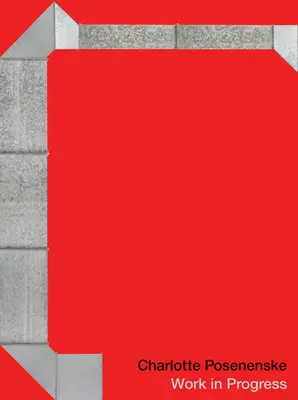 Charlotte Posenenske: Laufende Arbeiten - Charlotte Posenenske: Work in Progress