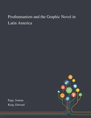 Posthumanismus und die Graphic Novel in Lateinamerika - Posthumanism and the Graphic Novel in Latin America