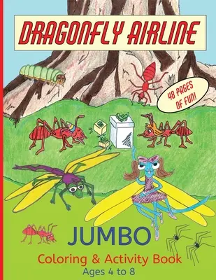 Dragonfly Airline Mal- und Bastelbuch - Alter 4 bis 8 Jahre - Dragonfly Airline Coloring and Activity Book - Ages 4 to 8