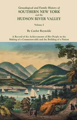 Genealogische und Familiengeschichte des südlichen New York und des Hudson River Valley. in drei Bänden. Band I - Genealogical and Family History of Southern New York and the Hudson River Valley. in Three Volumes. Volume I