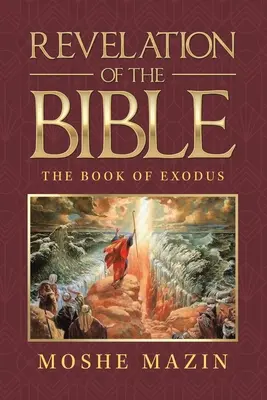 Die Offenbarung der Bibel: Das Buch Exodus - Revelation of the Bible: The Book of Exodus