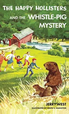 Die Happy Hollisters und das Pfeifschwein-Mysterium: HARDCOVER Sonderausgabe - The Happy Hollisters and the Whistle-Pig Mystery: HARDCOVER Special Edition