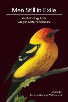 Männer noch im Exil: Eine Anthologie aus dem Oregon State Penitentiary - Men Still in Exile: An Anthology from Oregon State Penitentiary