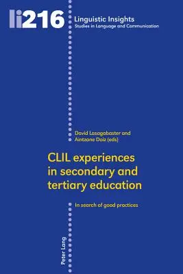 CLIL-Erfahrungen im Sekundar- und Tertiärbereich: Auf der Suche nach guten Praktiken - CLIL experiences in secondary and tertiary education: In search of good practices