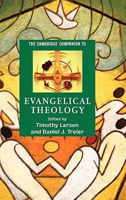 Der Cambridge Companion zur evangelischen Theologie - The Cambridge Companion to Evangelical Theology