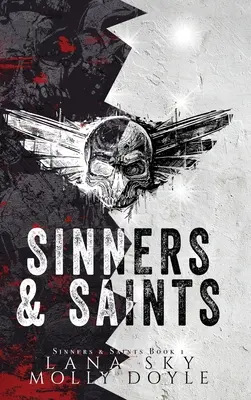 Sünder und Heilige: Eine dunkle MC-Romanze - Sinners & Saints: A Dark MC Romance