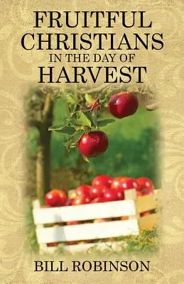 Fruchtbare Christen am Tag der Ernte - Fruitful Christians in the Day of Harvest