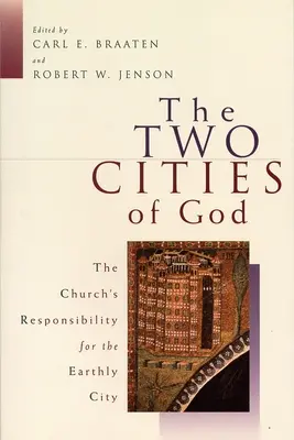 Die zwei Städte Gottes: Die Verantwortung der Kirche für die irdische Stadt - The Two Cities of God: The Church's Responsibility for the Earthly City