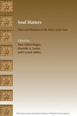 Seelenthemen: Platon und Platoniker über das Wesen der Seele - Soul Matters: Plato and Platonists on the Nature of the Soul