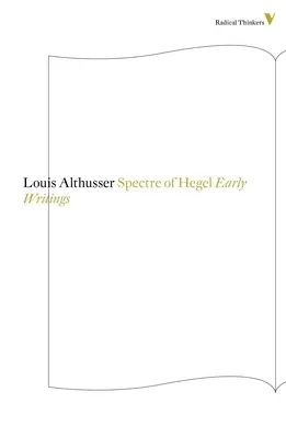 Das Gespenst von Hegel: Frühe Schriften - The Spectre Of Hegel: Early Writings