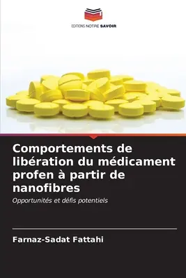 Eigenschaften der Libration von Arzneimitteln aus Nanofasern - Comportements de libration du mdicament profen  partir de nanofibres