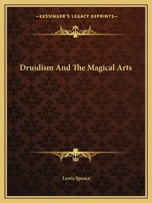 Druidentum und die magischen Künste - Druidism And The Magical Arts