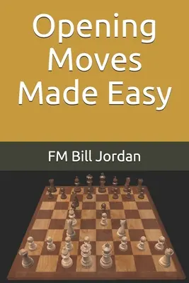 Eröffnungszüge leicht gemacht - Opening Moves Made Easy