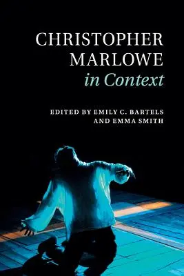 Christopher Marlowe im Kontext - Christopher Marlowe in Context
