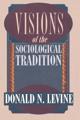 Visionen der soziologischen Tradition - Visions of the Sociological Tradition